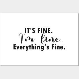 it's fine i'm fine everything's fine Posters and Art